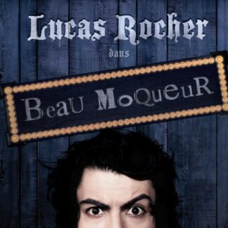 Lucas Rocher : Beau Moqueur