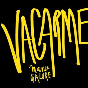 Manu Galure : Vacarme