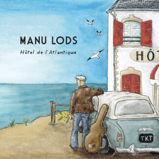 Manu Lods : Hôtel de l’Atlantique