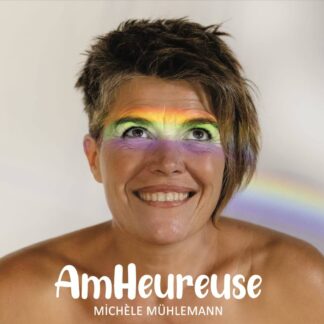 Michèle Mühlemann : AmHeureuse